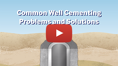 Video: Common Well Cementing Problems and Solutions